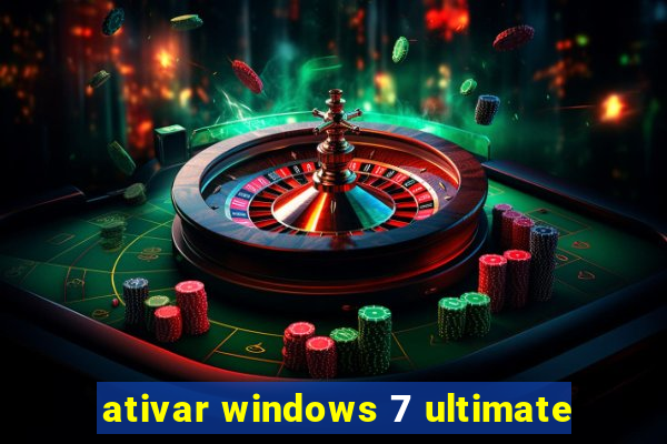 ativar windows 7 ultimate